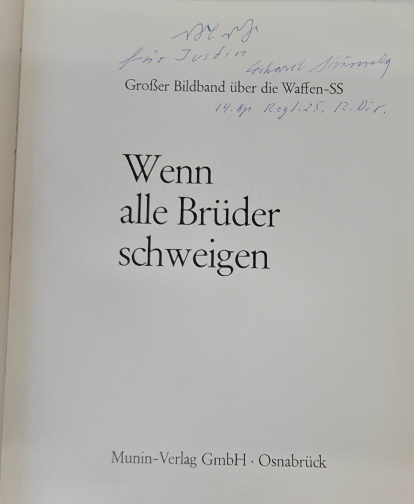 Wenn Alle Bruder Schweigen - Waffen-SS Veteran signed book